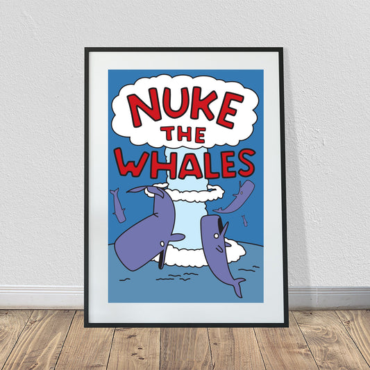 Nuke the Whales Poster (24" x 36")